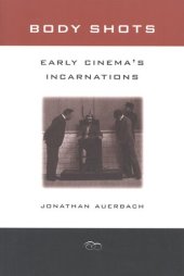 book Body shots: early cinema's incarnations