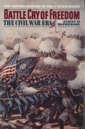 book Battle cry of freedom: the Civil War era