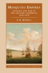 book Mosquito empires: ecology and war in the Greater Caribbean, 1620-1914