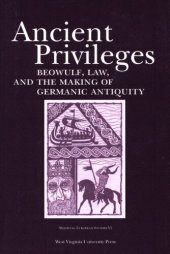 book Ancient privileges: Beowulf, law and the making of Germanic antiquity