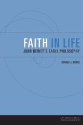 book Faith in life: John Dewey's early philosophy