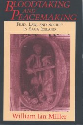 book Bloodtaking and peacemaking: feud, law, and society in Saga Iceland