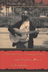 book Nationalists, cosmopolitans, and popular music in Zimbabwe