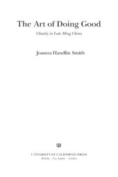 book The art of doing good: charity in late Ming China