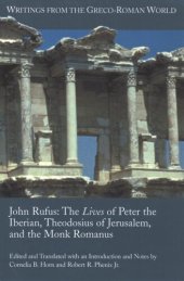 book The lives of Peter the Iberian, Theodosius of Jerusalem, and the Monk Romanus