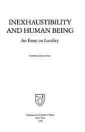 book Inexhaustibility and human being: an essay on locality