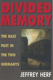 book Divided Memory: The Nazi Past in the Two Germanys