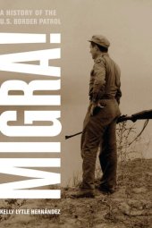 book Migra!: a history of the U.S. Border Patrol