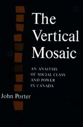 book The vertical mosaic: an analysis of social class and power in Canada