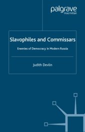 book Slavophiles and Commissars: Enemies of Democracy in Modern Russia