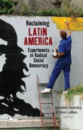 book Reclaiming Latin America: Experiments in Radical Social Democracy