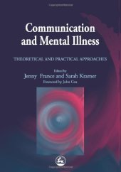 book Communication and Mental Illness: Theoretical and Practical Approaches