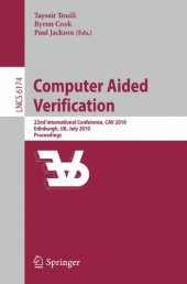 book Computer Aided Verification: 22nd International Conference, CAV 2010, Edinburgh, UK, July 15-19, 2010. Proceedings