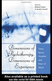 book Dimensions of Psychotherapy, Dimensions of Experience: Time, Space, Number and State of Mind