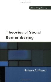 book Theories of Social Remembering (Theorizing Society)