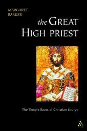 book The Great High Priest: The Temple Roots of Christian Liturgy