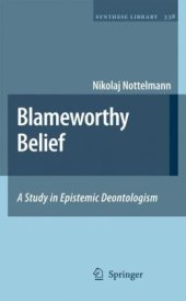 book Blameworthy Belief: A Study in Epistemic Deontologism