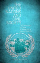 book The United Nations and Civil Society: Legitimating Global Governance - Whose Voice?