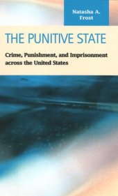 book The Punitive State:  Crime, Punishment, and Imprisonment across the United States (Criminal Justice: Recent Scholarship)