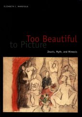 book Too beautiful to picture: Zeuxis, myth, and mimesis