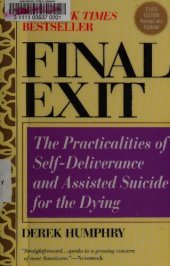 book Final Exit: The Practicalities of Self-Deliverance and Assisted Suicide for the Dying, 3rd Edition