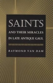 book Saints and their miracles in late antique Gaul