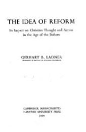 book The idea of reform: its impact on Christian thought and action in the age of the Fathers