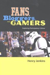 book Fans, bloggers, and gamers: exploring participatory culture