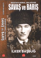 book Mustafa Kemal Atatürk Anlatıyor Savaş ve Barış