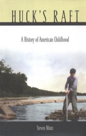 book Huck's raft: a history of American childhood