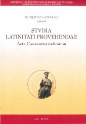 book Studia Latinitati provehendae. Acta conventus nationum diebus VII et VIII Novembris mensis p. Chr. n. MMXIV Romae in aedibus Pontificiae Studiorum Universitatis Salesianae habiti