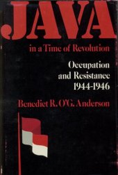 book Java in a time of revolution: occupation and resistance, 1944-1946