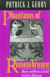 book Phantoms of remembrance: memory and oblivion at the end of the first millennium