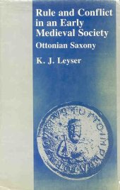 book Rule and conflict in an early medieval society: Ottonian Saxony