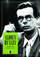 book Aldous Huxley. Profeta del «Mondo nuovo»