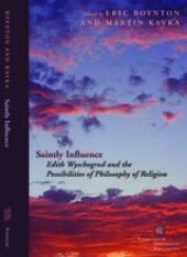 book Saintly influence: Edith Wyschogrod and the possibilities of philosophy of religion