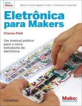 book Eletrônica Para Makers: Um Manual Prático Para o Novo Entusiasta de Eletrônica