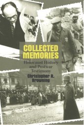 book Collected memories: Holocaust history and postwar testimony