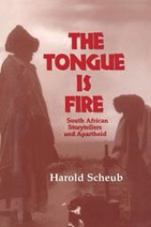 book The tongue is fire: South Africa storytellers and apartheid