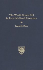 book The world grown old in later medieval literature