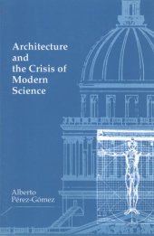 book Architecture and the crisis of modern science