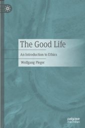 book The Good Life: An Introduction to Ethics