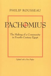 book Pachomius: The making of a community in fourth-century Egypt