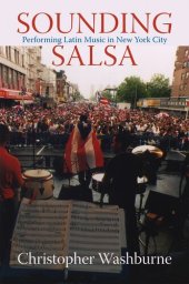 book Sounding Salsa: Performing Latin Music in New York City