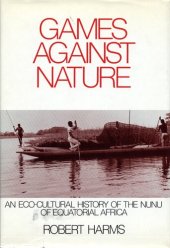 book Games against nature: an eco-cultural history of the Nunu of equatorial Africa