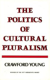 book The politics of cultural pluralism