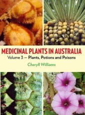 book Medicinal Plants in Australia: Volume 3: Plants, Potions and Poisons (3)