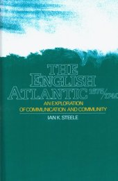 book The English Atlantic, 1675-1740: an exploration of communication and community