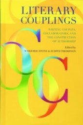 book Literary couplings: writing couples, collaborators, and the construction of authorship