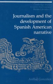 book Journalism and the development of Spanish American narrative